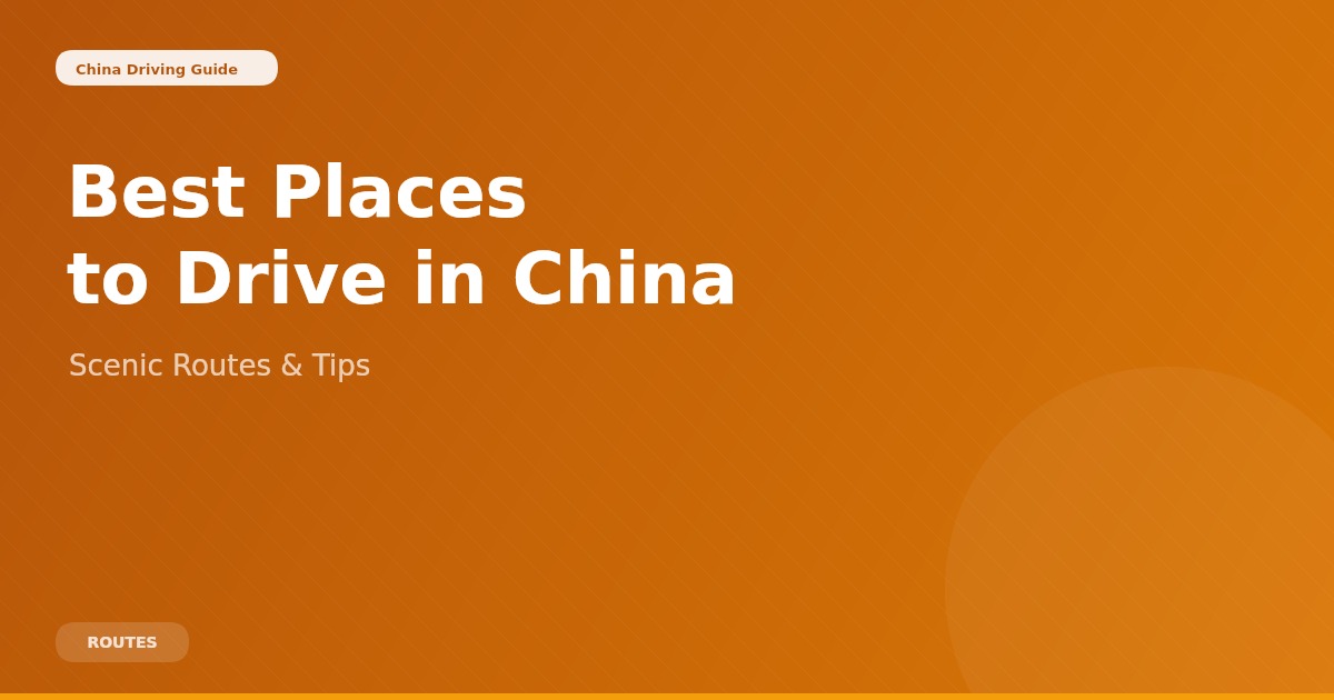Best Self-Drive Routes in China for Foreigners (2026): Yunnan Loop, G318 & What's Off-Limits
