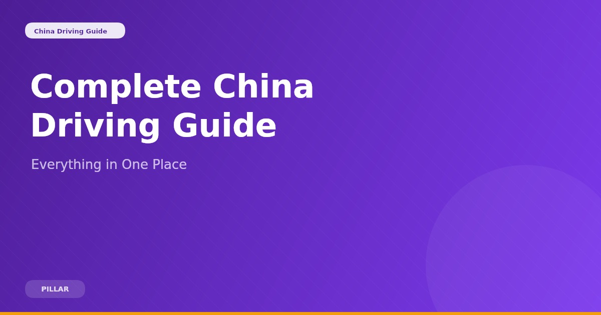 Driving in China for Foreigners (2026): The Complete Roadmap