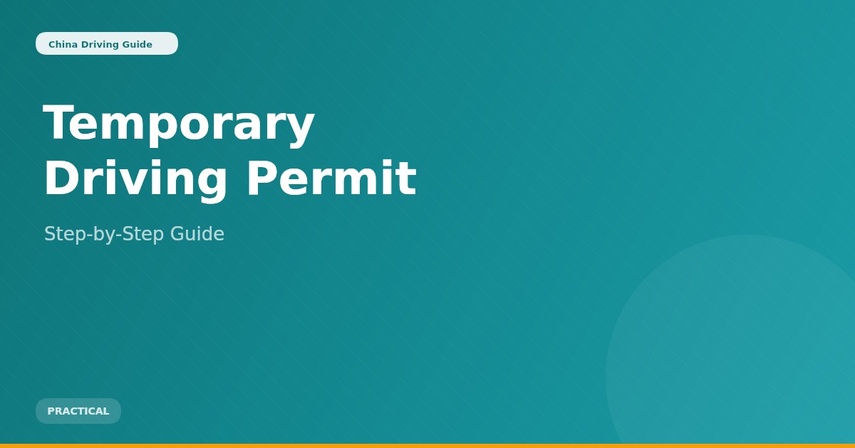 China Temporary Driving Permit (2026): Airport Application, Documents & Same-Day Approval